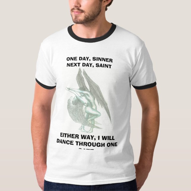 , ONE DAY, SINNER NEXT DAY, SAINT T-Shirt (Front)