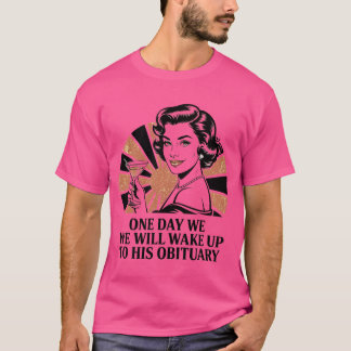 One day we will wake up - Feminist Gift Classic T-Shirt