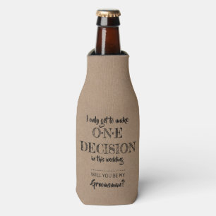 One Decision - Funny Groomsman Proposal Bottle Cooler