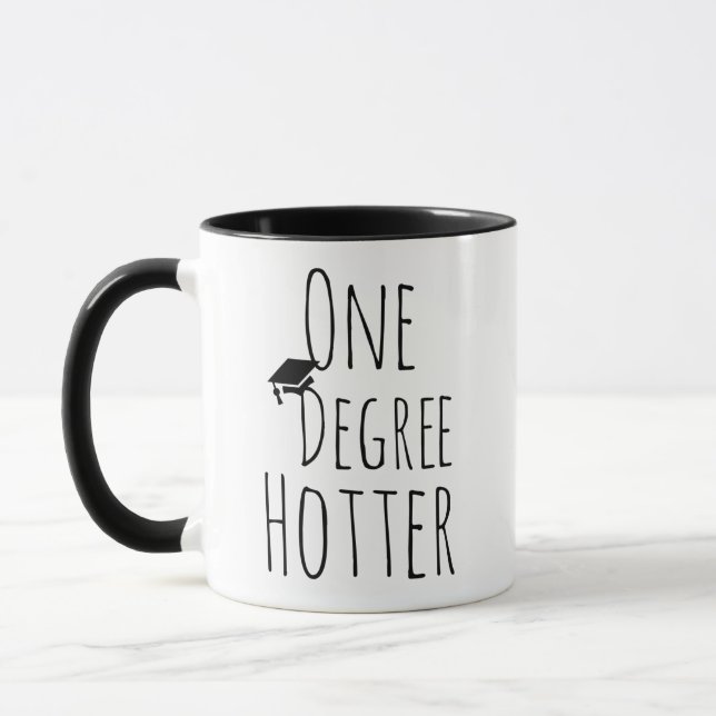 One Degree Hotter, Graduation Gift  Mug (Left)