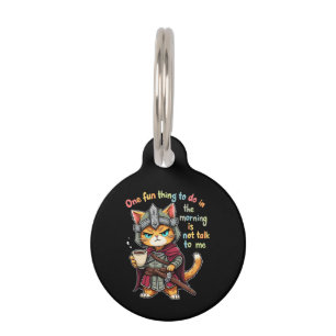 One Fun Thing to Do in the Morning Not Talk to Me Pet Tag