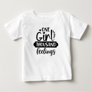 One Girl Thousand Feelings Funny Baby's Baby T-Shirt