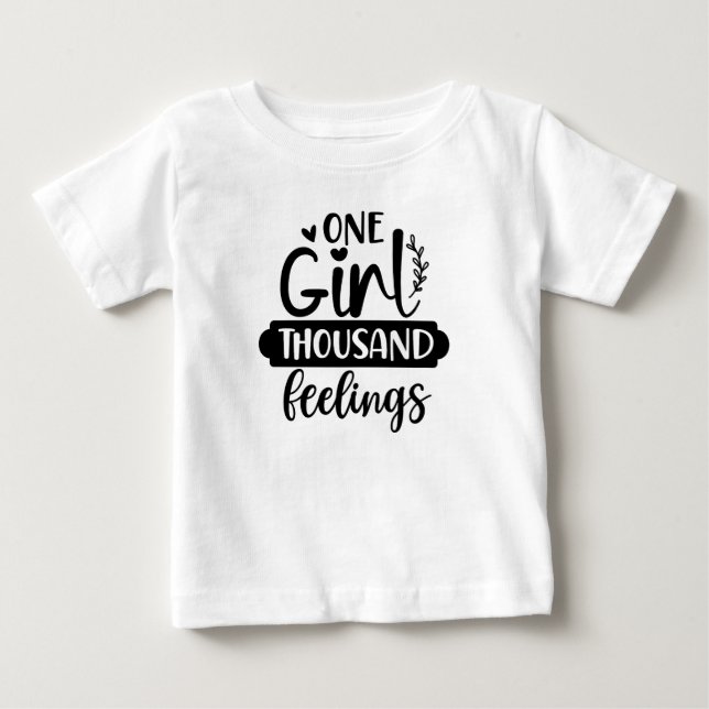 One Girl Thousand Feelings Funny Baby's Baby T-Shirt (Front)