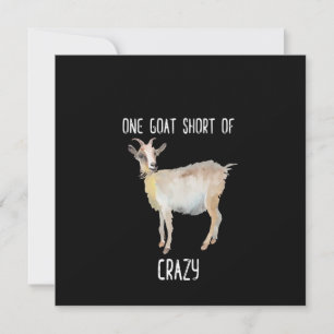 One Goat Short Of Crazy Funny Goat Invitation