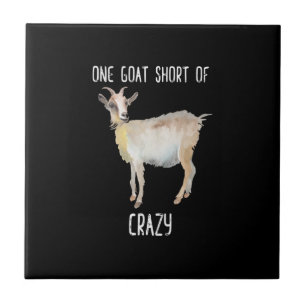One Goat Short Of Crazy Funny Goat Tile