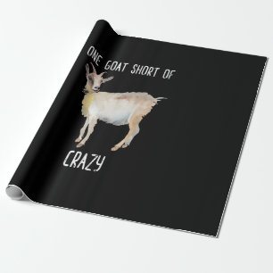 One Goat Short Of Crazy Funny Goat Wrapping Paper