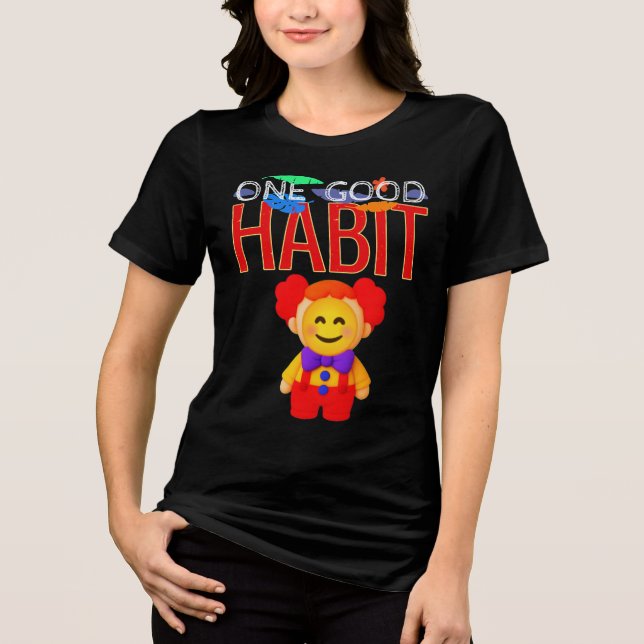 One Good Habit Tri-Blend Shirt (Front)