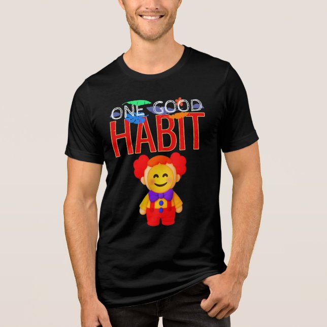 One Good Habit Tri-Blend Shirt (Front)