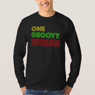 one groovy nurse 70's themed T-Shirt