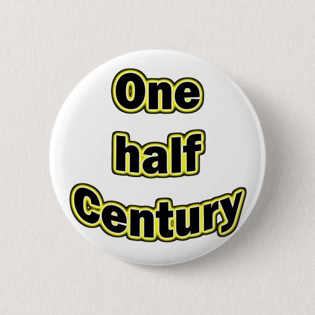 One half century 6 cm round badge (Front)