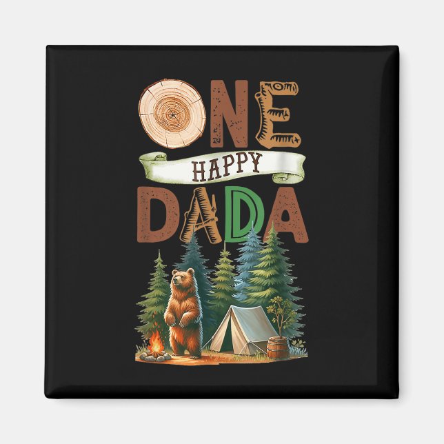 One Happy Dada Camper First Birthday Camping Bear  Magnet (Front)