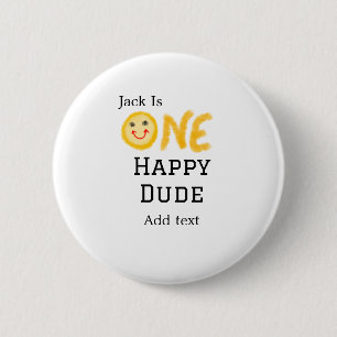 One happy dude 1st happy Birthday smiley yellow  6 Cm Round Badge