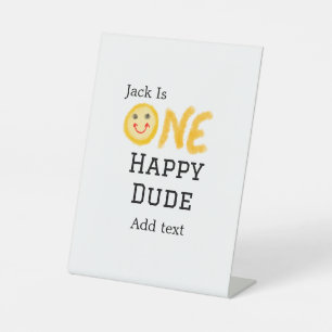 One happy dude 1st happy Birthday smiley yellow  Pedestal Sign