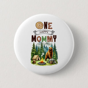 One Happy Mummy Camper First Birthday Camping Bear 6 Cm Round Badge