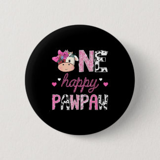 One happy pawpaw 1st birthday girl pink farm 6 cm round badge