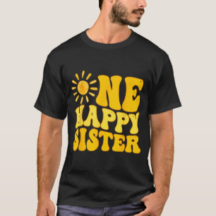 One Happy Sister Of The Birthday First Trip Around T-Shirt