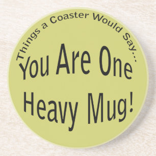 One Heavy Mug Light Coaster