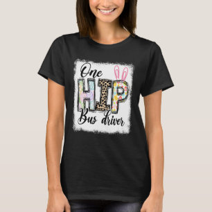 One Hip Bus Driver Leopard Teacher Easter Day T-Shirt