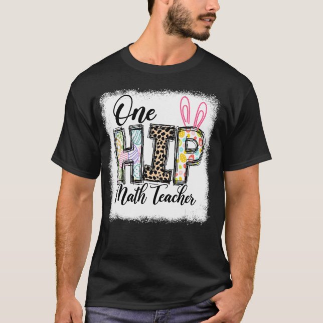 One Hip Math Teacher Leopard Teacher Easter Day  T-Shirt (Front)