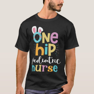 One Hip Pediatric Nurse Easter Nursing Crew Bunny T-Shirt
