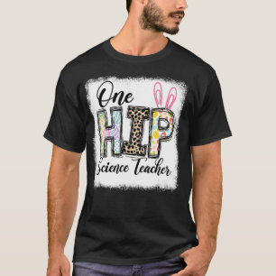 One Hip Science Teacher Leopard Teacher Easter Day T-Shirt