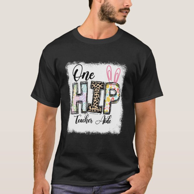 One Hip Teacher Aide Leopard Teacher Easter Day T-Shirt (Front)