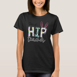 One Hip Teacher Funny Bunny Egg Hunting Cute Bunny T-Shirt