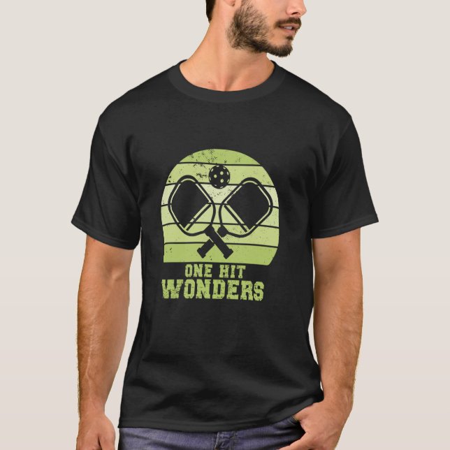 One Hit Wonders Funny Pickleball Team Pickleball M T-Shirt (Front)