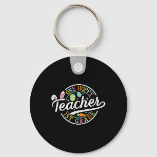One Hoppy 1st Grade Teacher Bunny Ears Easter Day  Key Ring