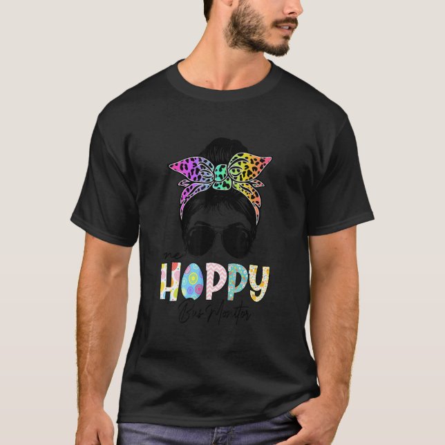 One Hoppy Bus Monitor Messy Bun Teacher Easter Day T-Shirt (Front)