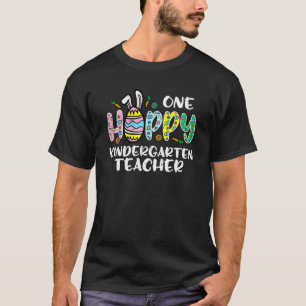 One Hoppy Kindergarten Teacher Cute Happy Easter D T-Shirt