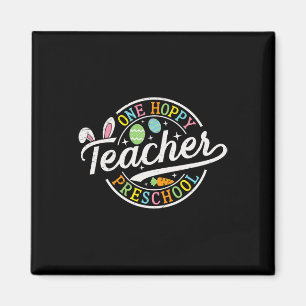 One Hoppy Preschool Teacher Bunny Ears Easter Day  Magnet