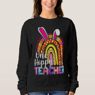 One Hoppy Teacher Bunny School Rainbow Leopard Eas Sweatshirt