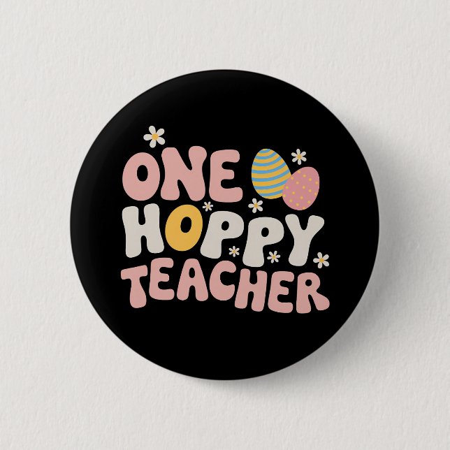 One Hoppy Teacher Easter Teaching Groovy Retro 6 Cm Round Badge (Front)