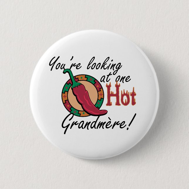 One Hot Grandmere 6 Cm Round Badge (Front)
