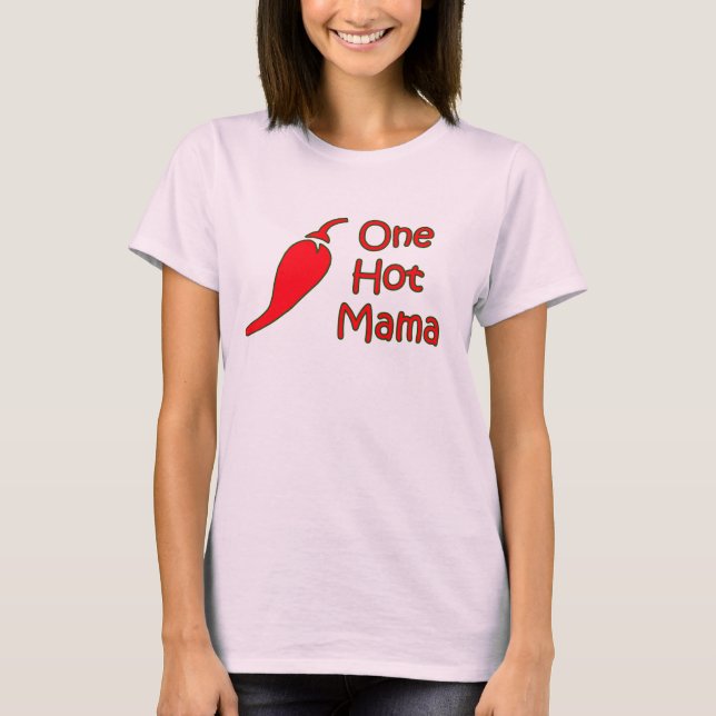 one hot mama shirt (Front)