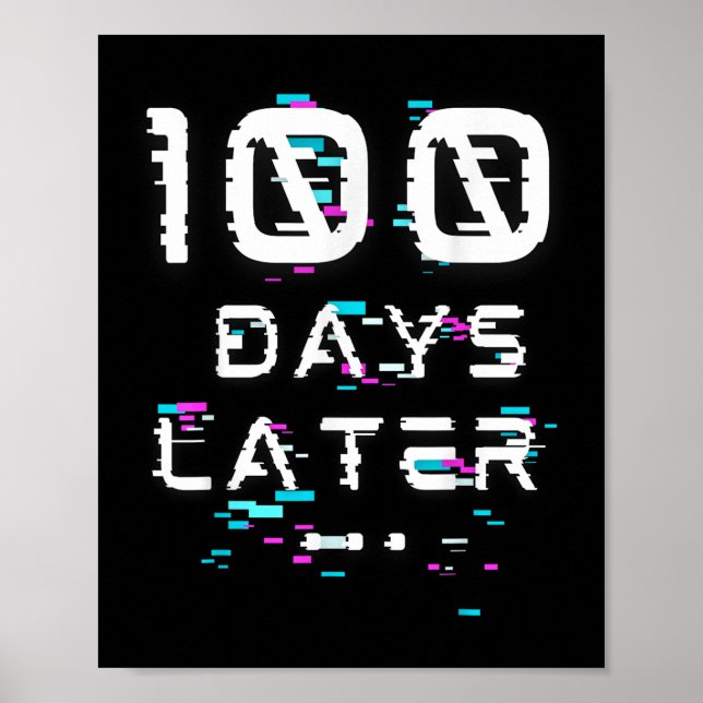 One Hundred Days Later 100th Day Of School Glitch  Poster (Front)