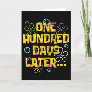 One Hundred Days Later 100th Day Of School Teacher Card