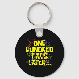 One Hundred Days Later 100th Day Of School Teacher Key Ring