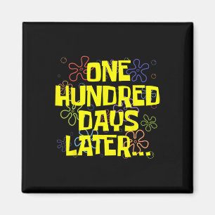 One Hundred Days Later 100th Day Of School Teacher Magnet