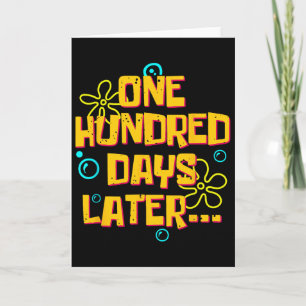 One Hundred Days Later Funny 100 Days Of School Card