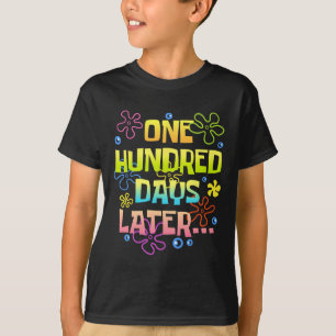 One Hundred Days Later Funny 100 Days Of School Te T-Shirt