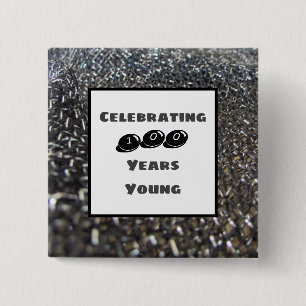One Hundred Years Young Milestone Birthday Elegant 15 Cm Square Badge