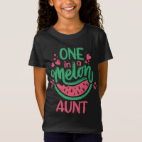 One In A Melon Aunt Summer Fruit Watermelon Theme