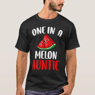 One In A Melon Auntie Watermelon Fruit Family Matc T-Shirt