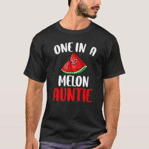 One In A Melon Auntie Watermelon Fruit Family Matc T-Shirt