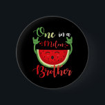 One In A Melon Brother Funny Birthday Matching Fam 6 Cm Round Badge<br><div class="desc">One In A Melon Brother Funny Birthday Matching Family Summer</div>