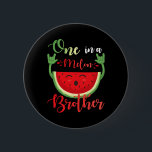One In A Melon Brother Funny Birthday Matching Fam 6 Cm Round Badge<br><div class="desc">One In A Melon Brother Funny Birthday Matching Family Summer</div>