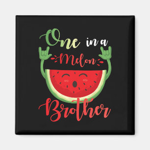 One In A Melon Brother Funny Birthday Matching Fam Magnet