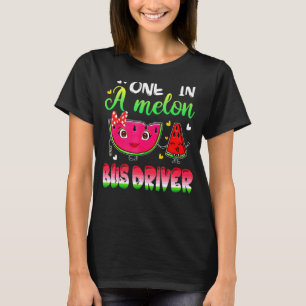 One In A Melon Bus Driver  Watermelon T-Shirt